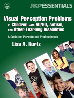 cover image of Visual Perception Problems in Children with AD/HD, Autism, and Other Learning Disabilities